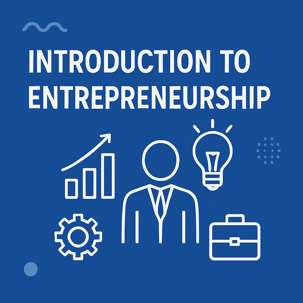 Introduction to Entrepreneurship